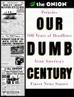 Our Dumb Century